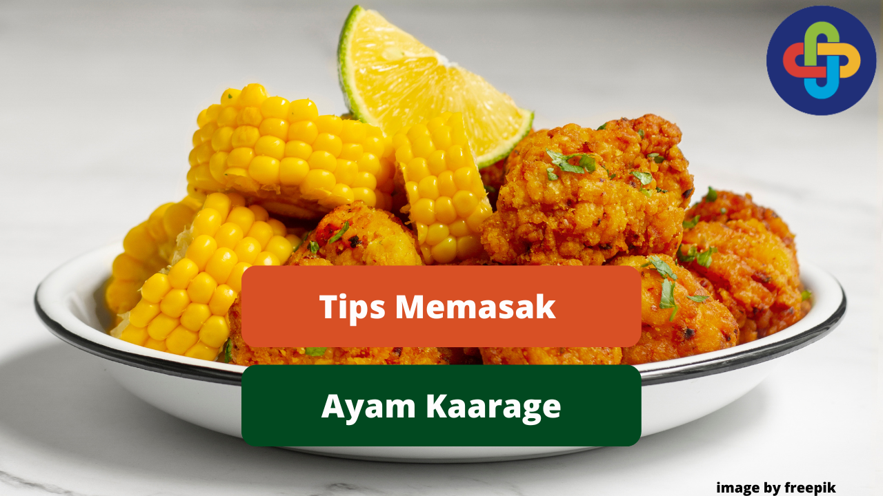 Berikut Tips Memasak Hidangan Ayam Karaage Agar Lezat